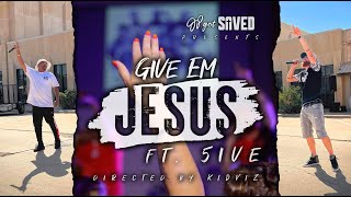 JP got SAVED - Give Em Jesus ft 5ive (OFFICIAL VIDEO)
