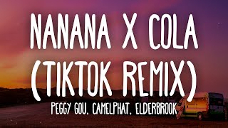 Nanana x Cola (TikTok Remix) - Peggy Gou, Camelphat, Elderbrook (Lyrics)