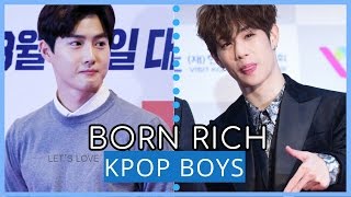 17 Kpop BOYS Born in RICH FAMILIES