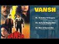 VANSH(1992) songs 😊 | lata mangeshkar, sp Balasubramanyam, OFFICIAL VLP BLOGS 👍