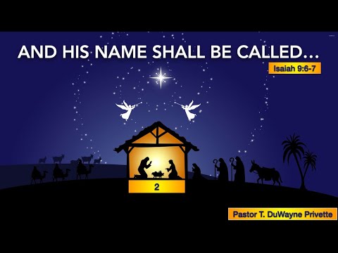 Sabbath Service December 12, 2020 &quot;AND HIS NAME SHALL BE CALLED II&quot;