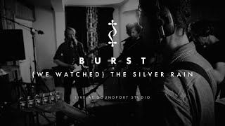 Watch Burst we Watched The Silver Rain video