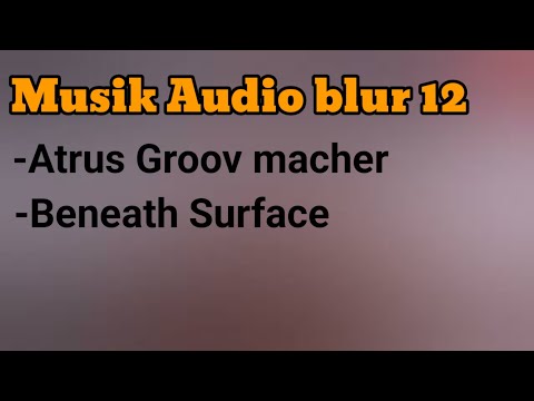 -Atrus Groov macher -Musik Audio Library 12 @Chenel kampung