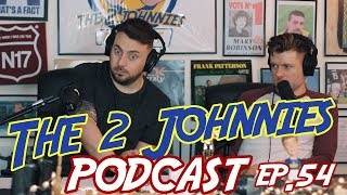 The 2 Johnnies Podcast | Ep 54 | If I Brought Beyoncé Home