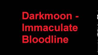 Watch Darkmoon Immaculate Bloodline video