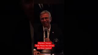 Mansur Yavaş Altılı Masa Ne Derse Biz Ona Uyarız Dedi.