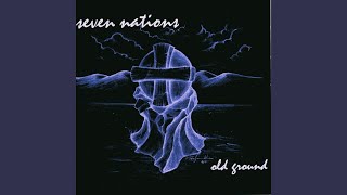 Watch Seven Nations Old Ground video