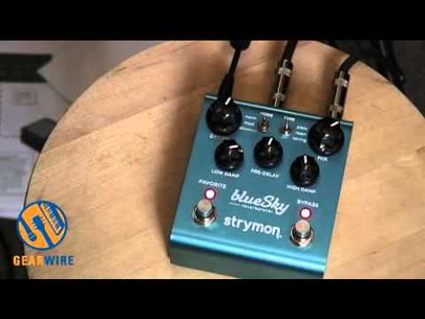 Strymon Blue Sky Reverberator Pedal Demo'd By Mr. Blue Sky O'Malley