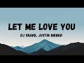 Dj Snake, Justin Bieber - Let Me Love You [Lyrics]