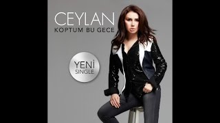 Ceylan - Koptum Bu Gece - (  Audio )