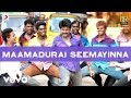 Rajinimurugan - Maamadurai Seemayinna Lyric | D. Imman