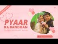 "Pyaar ka Bandhan" | Shadi Ka Yeh Din Apna | Latest  Wedding Anniversary Song | Vicky D Parekh