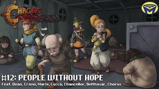 Chrono Trigger the Musical - People Without Hope