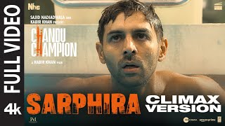 Chandu Champion Sarphira Climax Version Full Video Kartik Aaryan Pritam,Mohammed Irfan,Kausar M