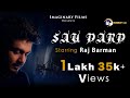 Sau Dard | Official Video | Raj Barman | Dabbu | Sweta Dutta | Imaginary Films