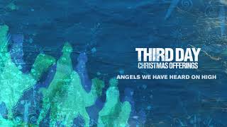 Watch Third Day Angels We Have Heard On High video