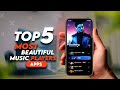 The Top 5 Most Beautiful Music Player Apps of 2023