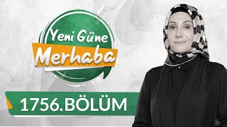Osmanlıda Ramazan - Yeni Güne Merhaba 1756.Bölüm
