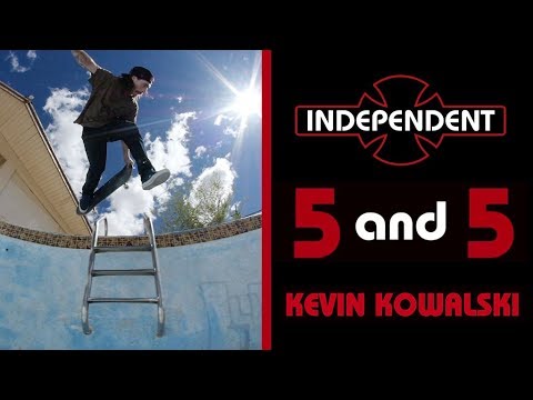 Kevin Kowalski: 5 & 5 | 5 Tricks - 5 Pools | Independent Trucks