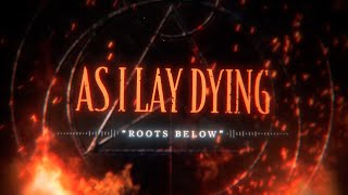 Watch As I Lay Dying Roots Below video