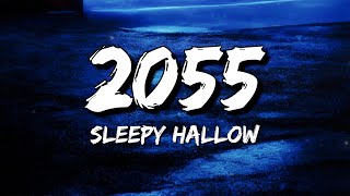 Sleepy Hallow - 2055 Lyrics