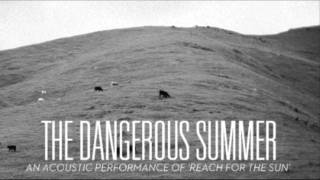 Watch Dangerous Summer Surfaced video
