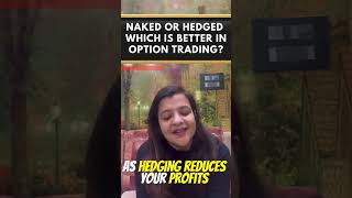 Naked Option Buying Vs Hedging Which Is Better?