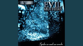 Watch Evil Mothers Give Up The Ghost video