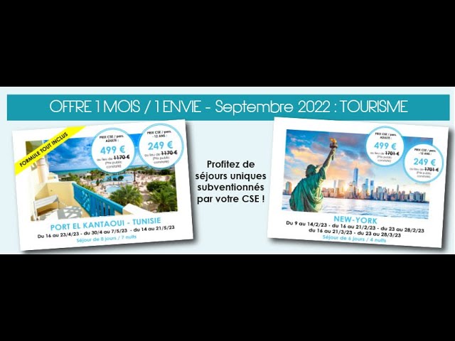 OFFRE 1 MOIS / 1 ENVIE du 1er au 20 SEPTEMBRE 2022 : TOURISME
