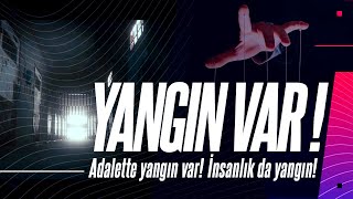 YANGIN VAR !