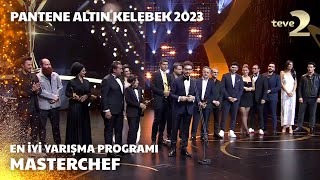 Pantene Altın Kelebek 2023: En İyi Yarışma Programı – MasterChef Türkiye