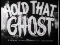 Now! Hold That Ghost (1941)