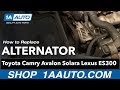 Auto Repair: Alternator Replacement Toyota Camry Avalon Solara Lexus ES300 3.0L V6 - 1AAuto.com