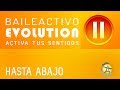 BAILEACTIVO | HASTA ABAJO