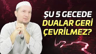 Şu 5 Gecede Dualar Geri Çevrilmez? Kerem Önder