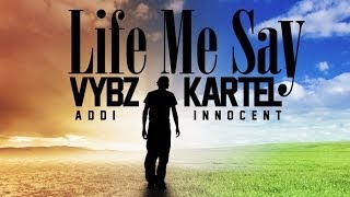 Watch Vybz Kartel Life Me Say video