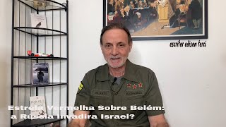 Estrela vermelha sobre Belém: a Rússia invadirá Israel ?