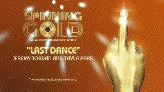 Jeremy Jordan And Tayla Parx - Last Dance (Spinning Gold: Music From The Motion Picture)