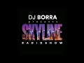 Skyline Radio Show With DJ Borra [November 2017, Week 3]