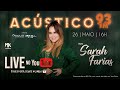 Sarah Farias - Acústico 93 - #FiqueEmCasa e Louve #Comigo #M...