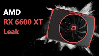 AMD RX 6600 XT Leak: Decoding Budget Navi 23 & Navi 24