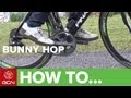 How To Bunny Hop Like A Pro
