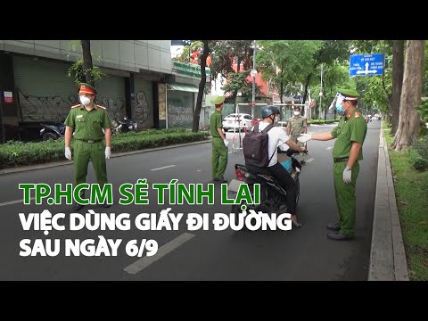 TP.HCM sẽ tính lại việc dùng giấy đi đường sau ngày 6/9| VTC14