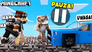 PAUZA CHALLENGE w MINECRAFT - MINECRAFT EKIPA