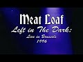 Meat Loaf: Left in the Dark (Live)