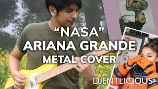 Ariana Grande - Nasa Metal Djent Cover - Djentlicious