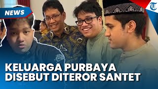 Ngeri Keluarga Purbaya Disebut Dapat Teror Santet, Sang Anak Ungkap Kejanggalan