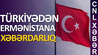 Türkiyə Ermənistana Xəbərdarlıq Etdi