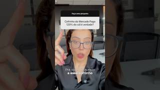 Cofrinho Do Mercado Pago Tá Pagando 120% Do Cdi