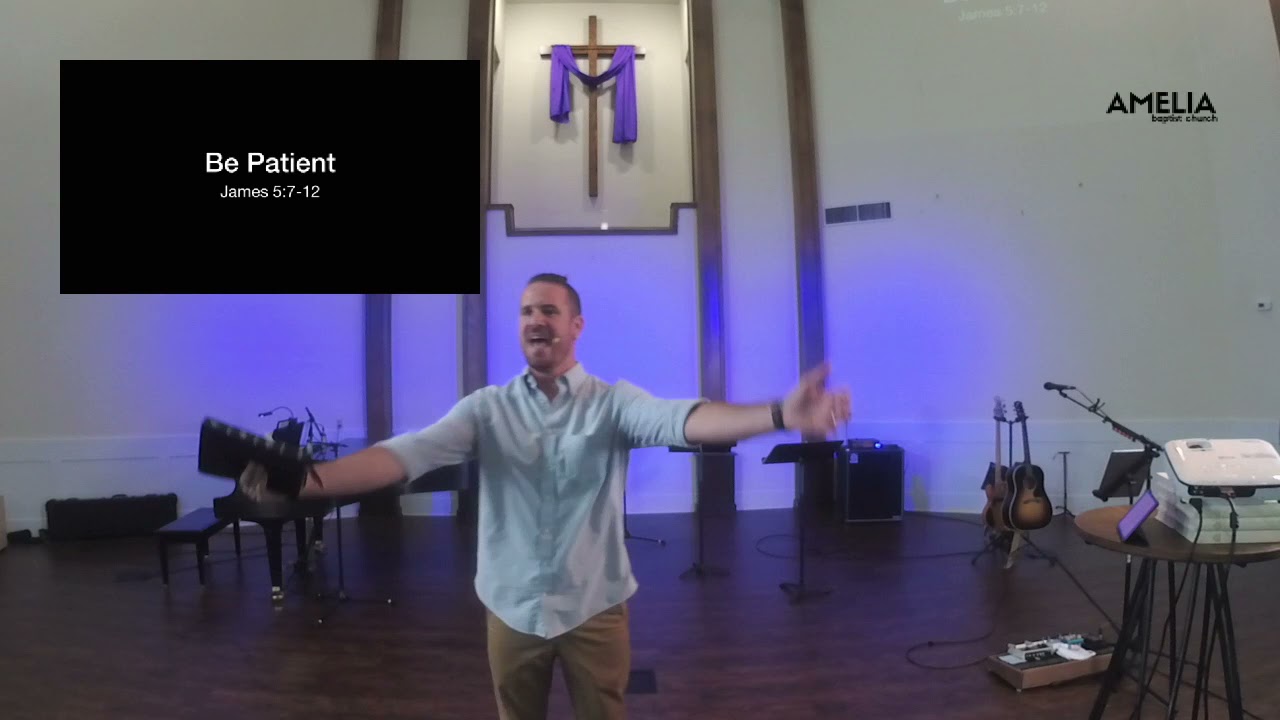 Sunday 8.1.2021 • Be Patient • James 5:7-12
